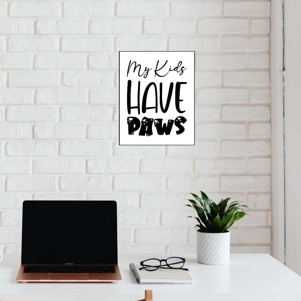 Doggy Wall Art Print - My Kids Have Paws Poster - Doggy Lover Home Décor - Pet Room Wall Art - Gifts for Doggy Owners
