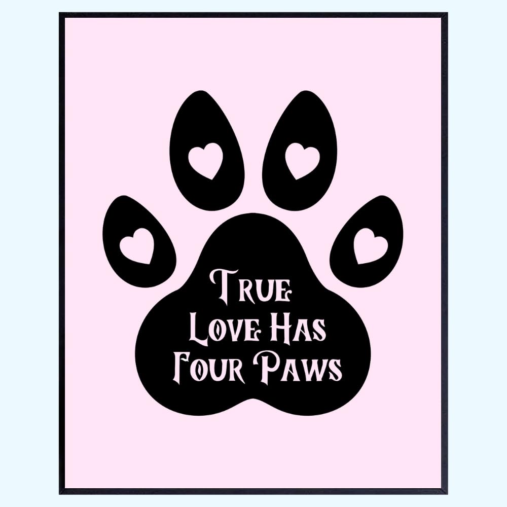 Doggy Wall Art Print - True Love Has Four Paws Poster - Doggy Lover Home Décor - Pet Room Wall Art - Gifts for Doggy Owners