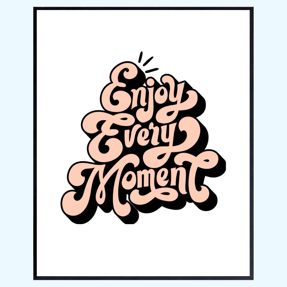 Blessed Posters Enjoy Every Moment Wall Art – Positive Affirmation Print for Girls Room Bedroom Living Room Office – Motivational Wall Decor Gift for Women