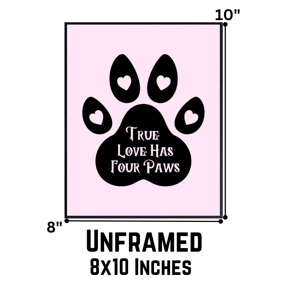Doggy Wall Art Print - True Love Has Four Paws Poster - Doggy Lover Home Décor - Pet Room Wall Art - Gifts for Doggy Owners