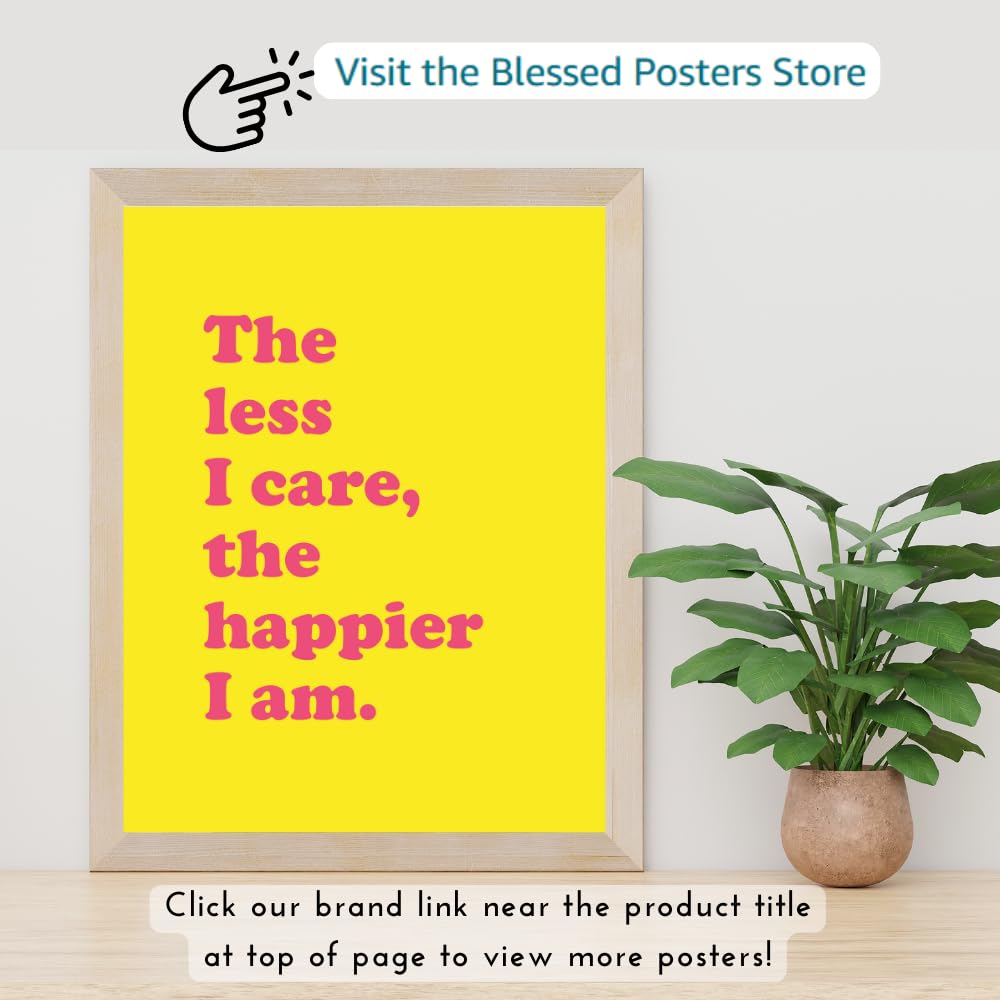 The Less I Care The Happier I Am Wall Art Positive Affirmations Poster Funny Motivational Decor for Home Office Bedroom