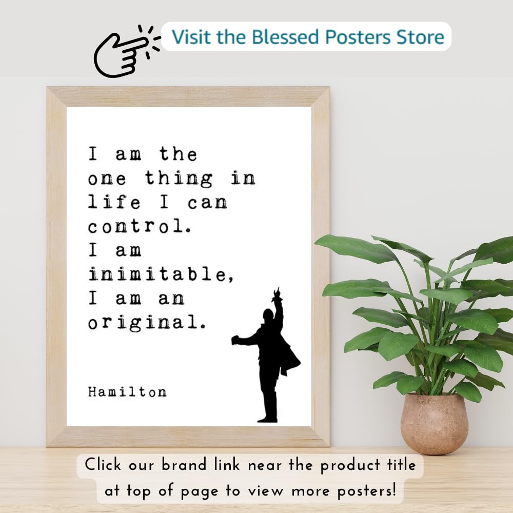 Blessed Posters Hamilton Poster – Inspirational Quote Wall Art – Broadway Musical Theater Home Decor – Gift for Hamilton Fans and Theatre Lovers