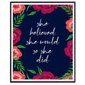 She Believed She Would So She Did Poster Affirmation Wall Art Motivational Quote Visualization Art Home Decor Girls Room Gift